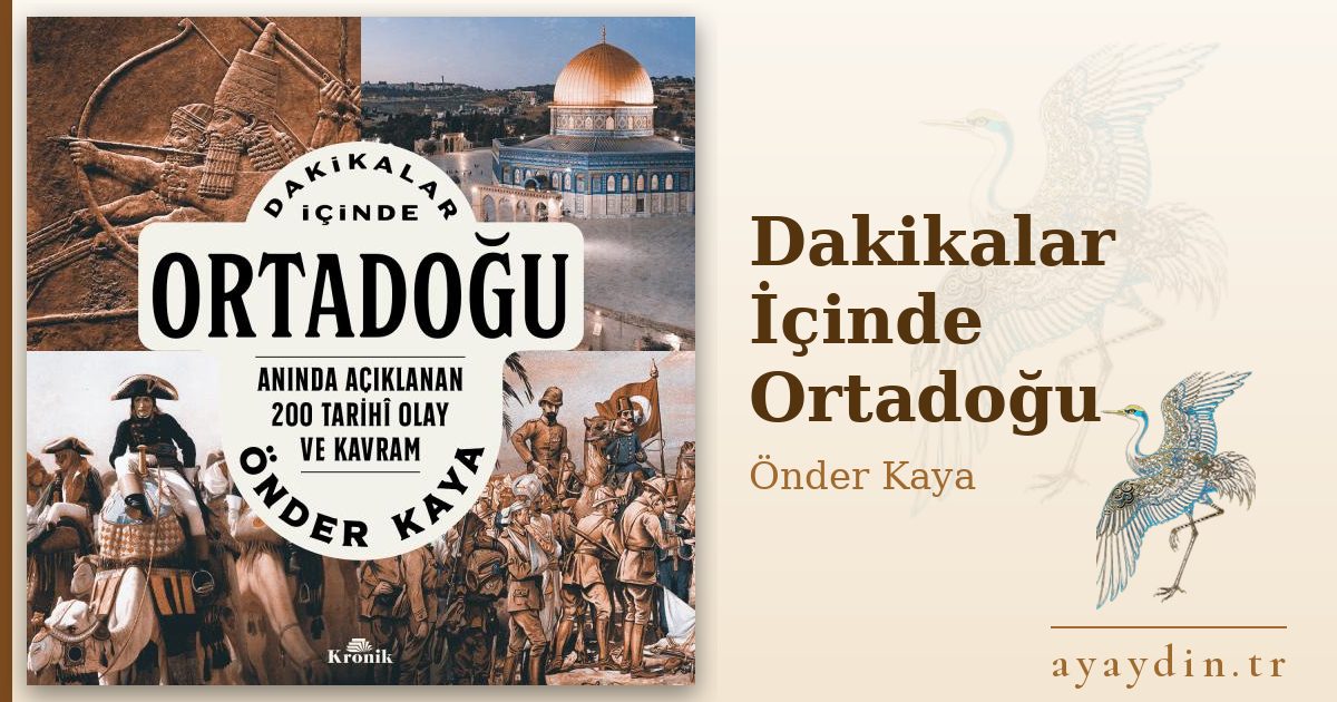 Dakikalar İçinde Ortadoğu - Önder Kaya kitap alıntıları ve sözleri