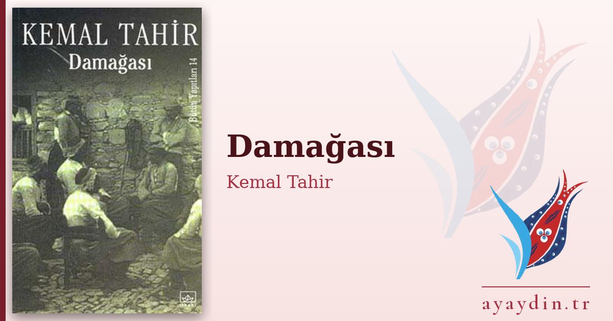 Damağası - Kemal Tahir kitap alıntıları ve sözleri