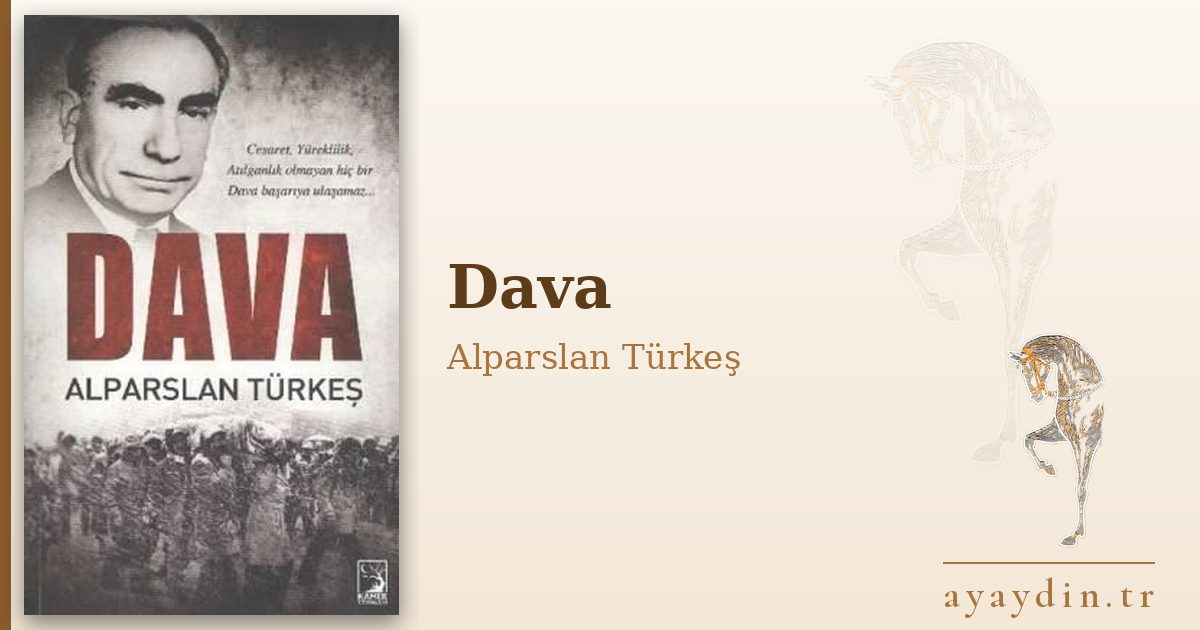 Dava - Alparslan Türkeş kitap alıntıları ve sözleri