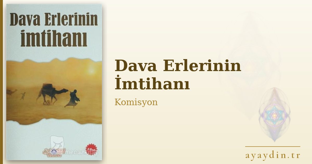 Dava Erlerinin İmtihanı - Komisyon kitap alıntıları ve sözleri
