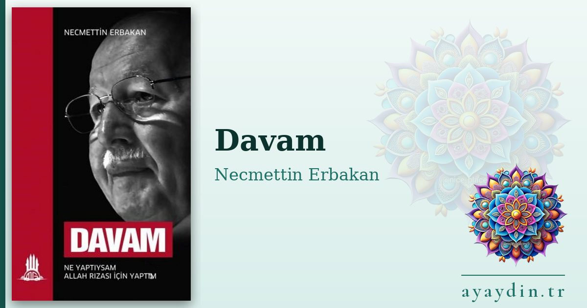 Davam - Necmettin Erbakan kitap alıntıları ve sözleri