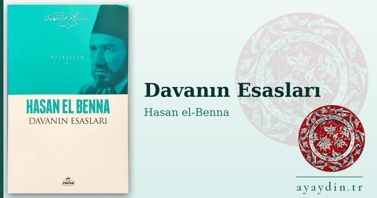 Davanın Esasları - Hasan el-Benna kitap alıntıları ve sözleri