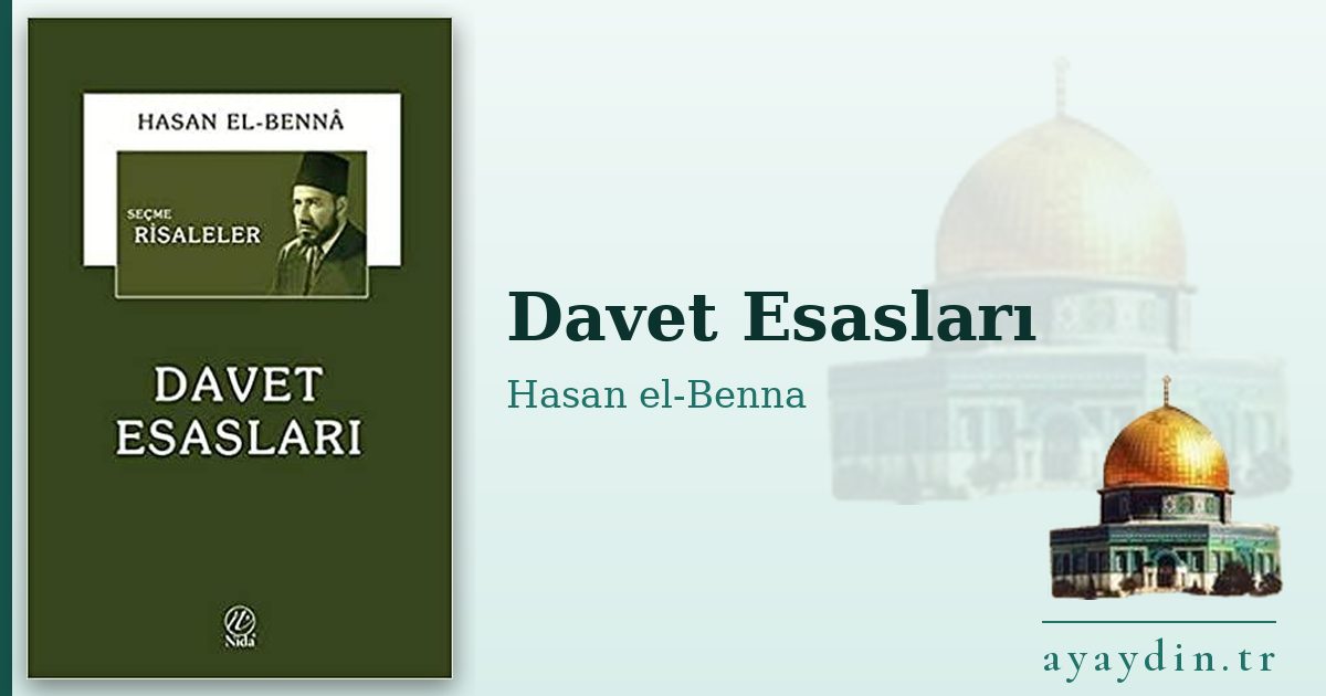 Davet Esasları - Hasan el-Benna kitap alıntıları ve sözleri