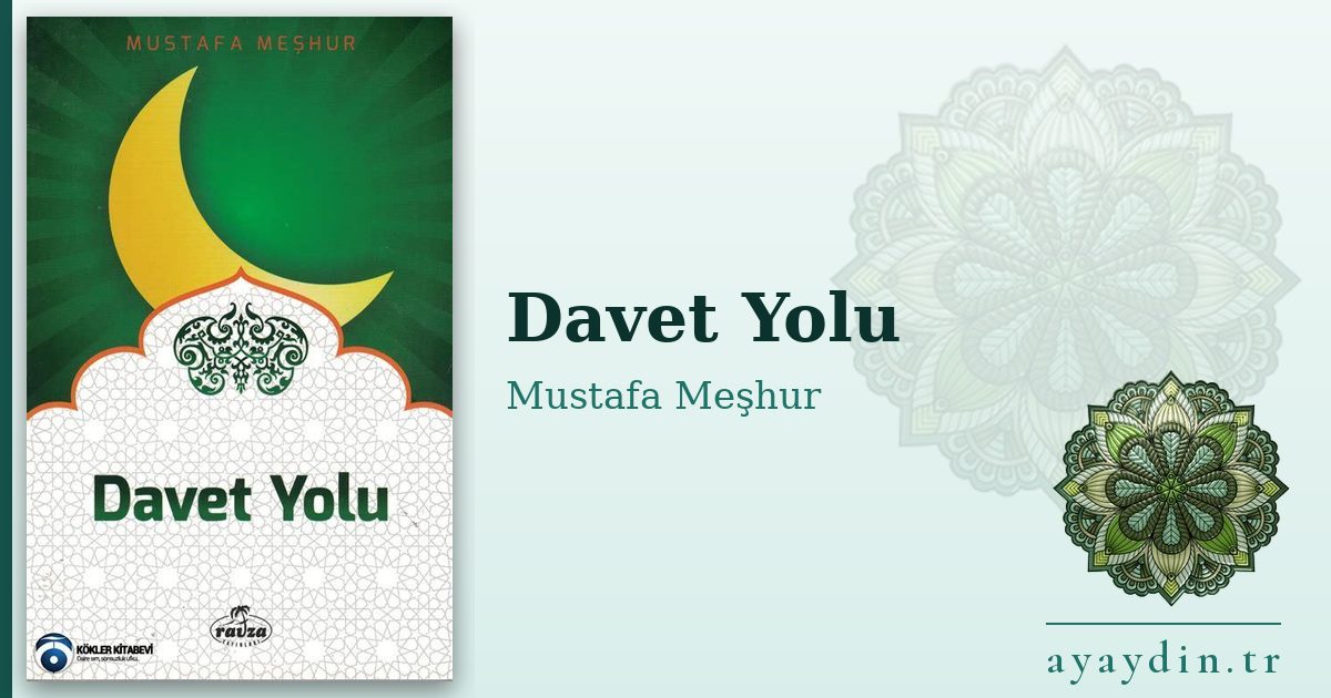 Davet Yolu - Mustafa Meşhur kitap alıntıları ve sözleri