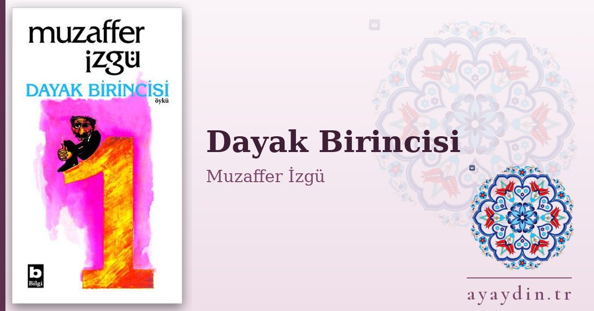 Dayak Birincisi - Muzaffer İzgü kitap alıntıları ve sözleri