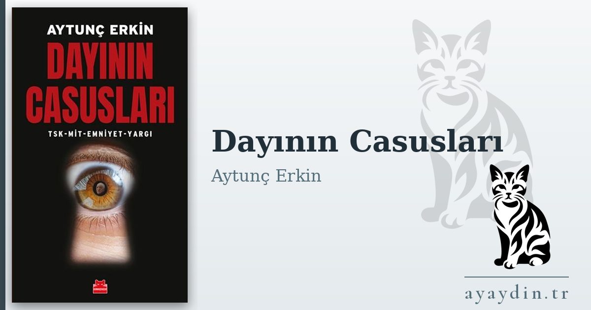 Dayının Casusları - Aytunç Erkin kitap alıntıları ve sözleri