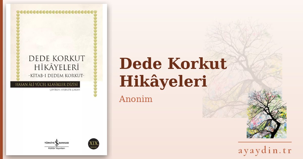 Dede Korkut Hikâyeleri - Anonim kitap alıntıları ve sözleri