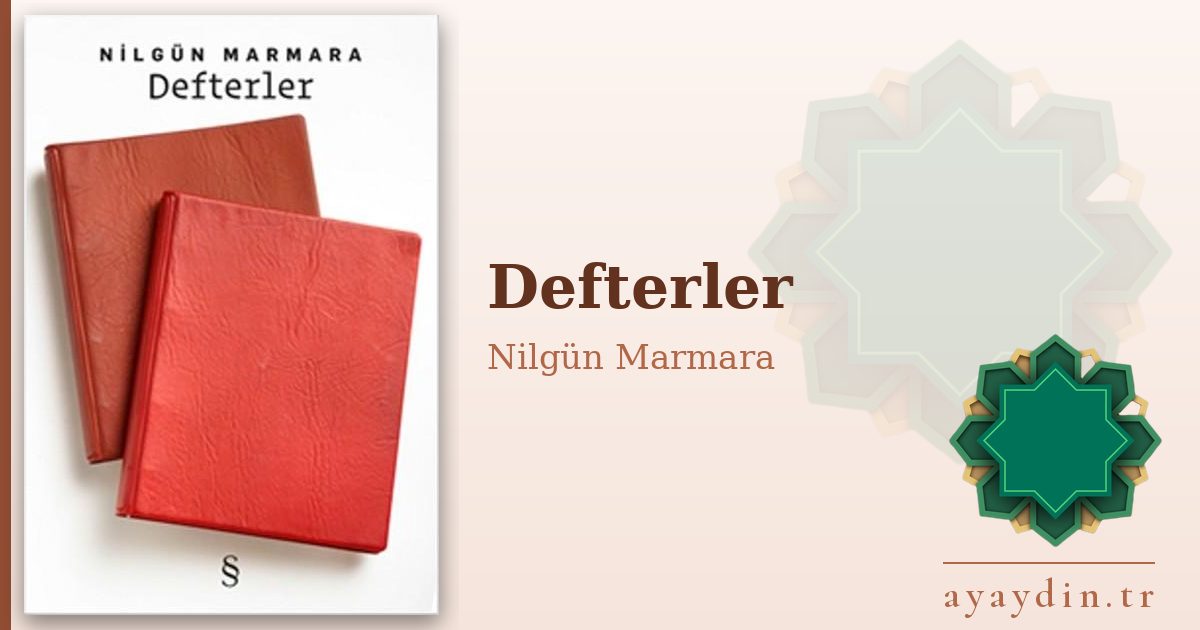 Defterler - Nilgün Marmara kitap alıntıları ve sözleri