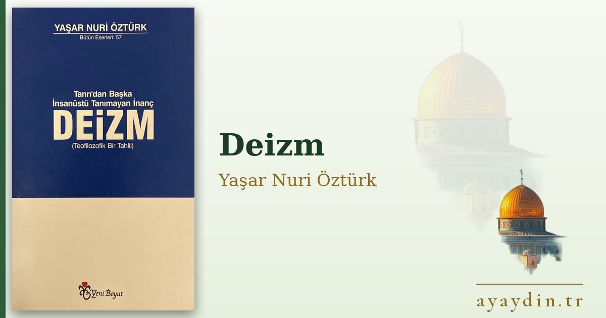 Deizm - Yaşar Nuri Öztürk kitap alıntıları ve sözleri