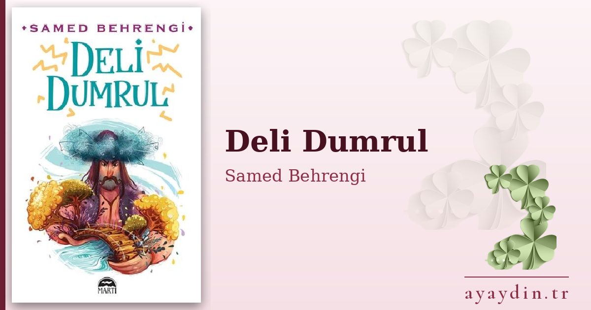 Deli Dumrul - Samed Behrengi kitap alıntıları ve sözleri