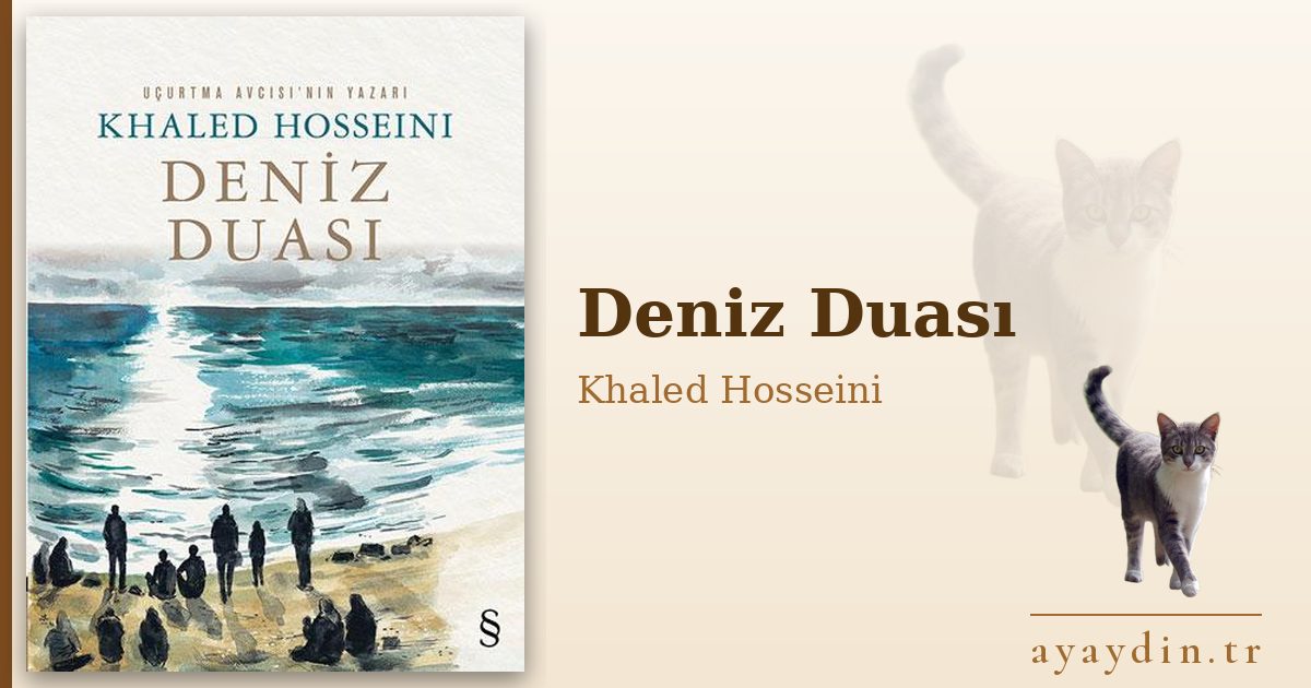 Deniz Duası - Khaled Hosseini kitap alıntıları ve sözleri