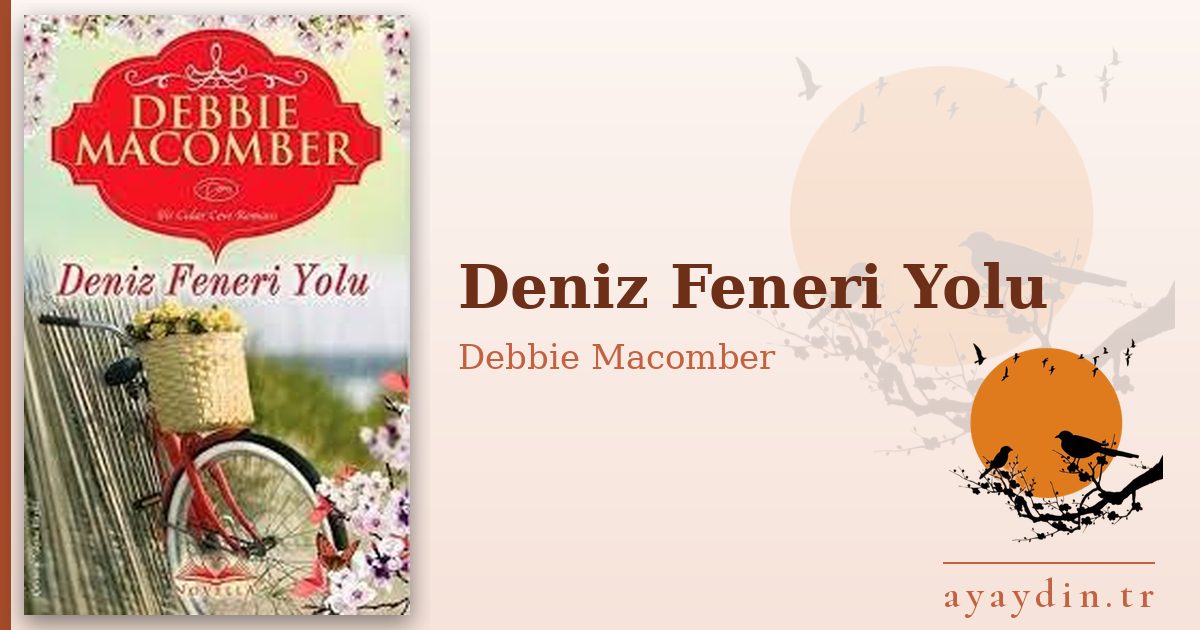Deniz Feneri Yolu - Debbie Macomber kitap alıntıları ve sözleri