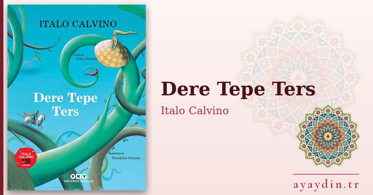 Dere Tepe Ters - Italo Calvino kitap alıntıları ve sözleri