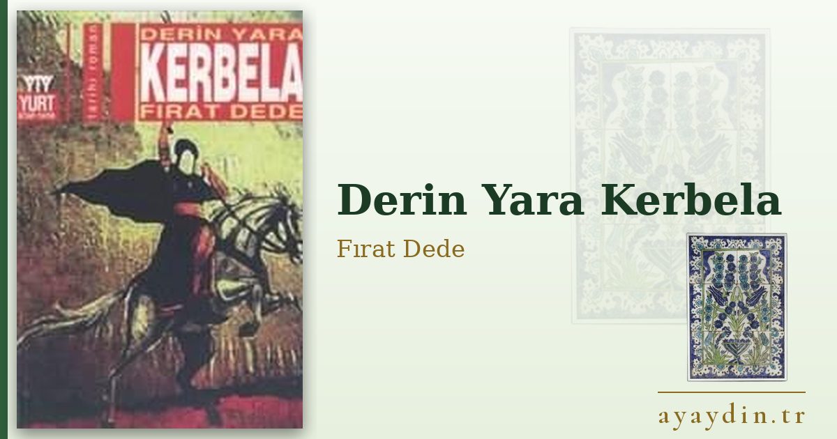 Derin Yara Kerbela - Fırat Dede kitap alıntıları ve sözleri