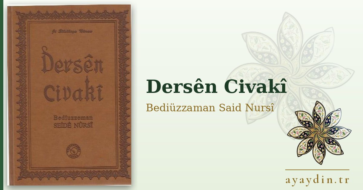 Dersên Civakî - Bediüzzaman Said Nursî kitap alıntıları ve sözleri