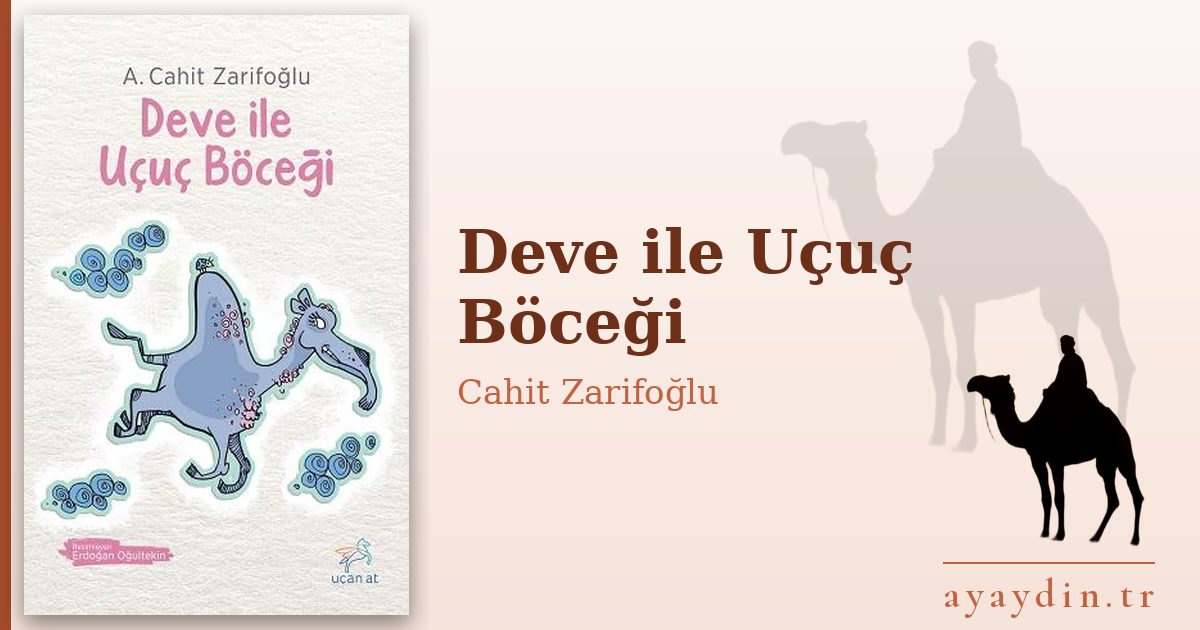 Deve ile Uçuç Böceği - Cahit Zarifoğlu kitap alıntıları ve sözleri