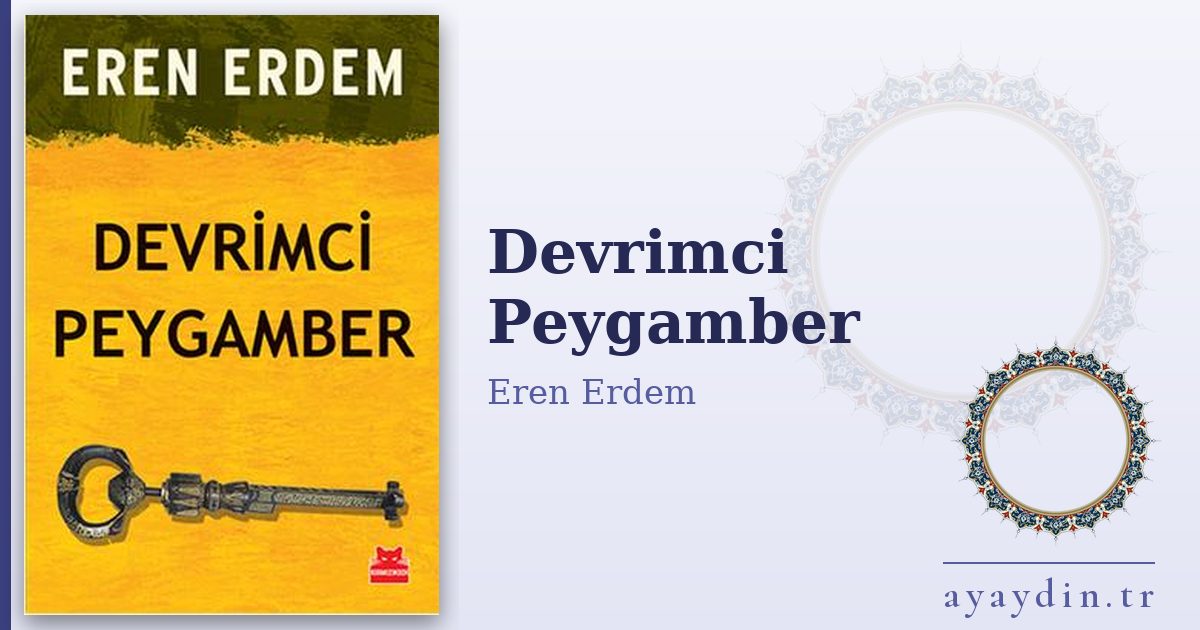 Devrimci Peygamber - Eren Erdem kitap alıntıları ve sözleri