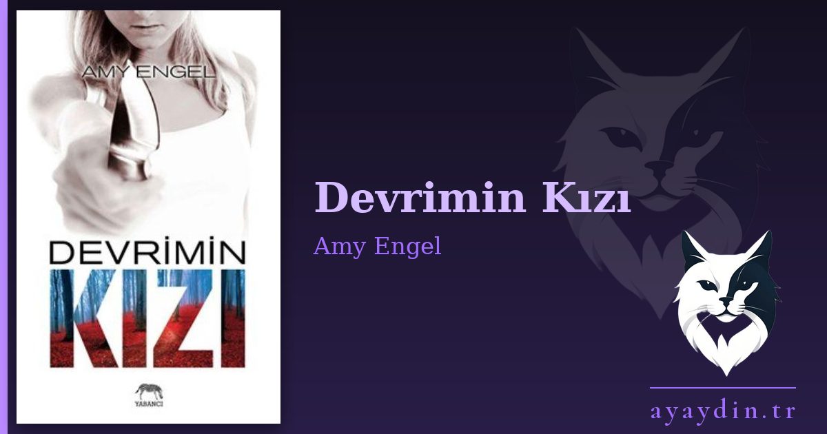 Devrimin Kızı - Amy Engel kitap alıntıları ve sözleri