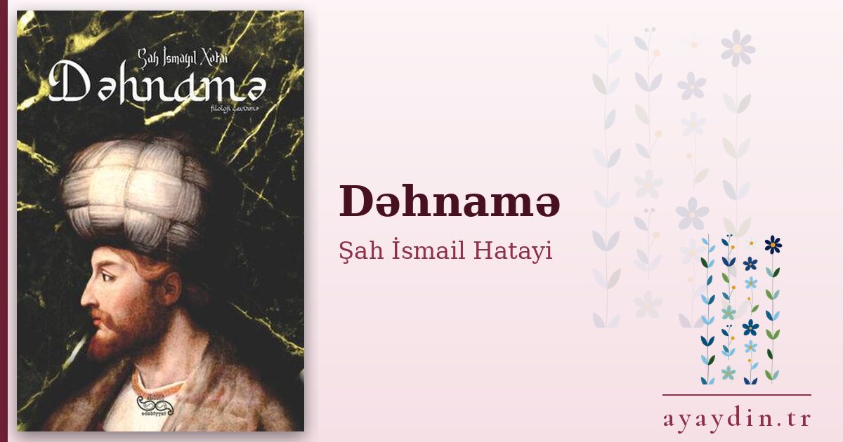 Dəhnamə - Şah İsmail Hatayi kitap alıntıları ve sözleri
