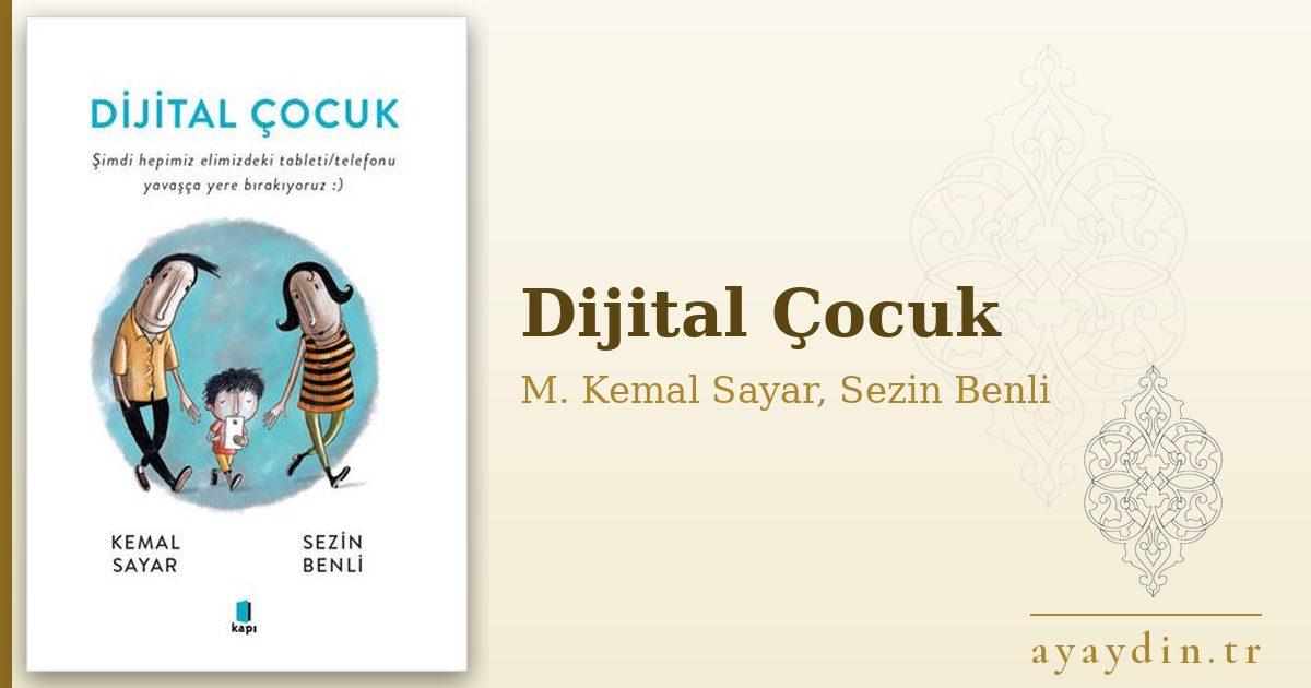 Dijital Çocuk - M. Kemal Sayar, Sezin Benli kitap alıntıları ve sözleri