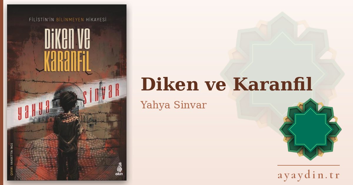 Diken ve Karanfil - Yahya Sinvar kitap alıntıları ve sözleri