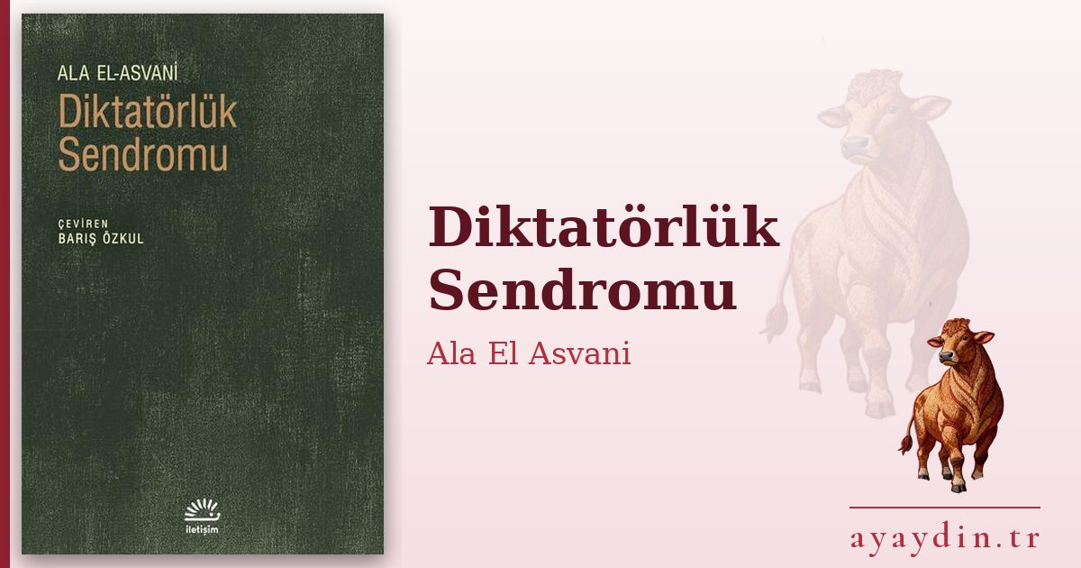 Diktatörlük Sendromu - Ala El Asvani kitap alıntıları ve sözleri