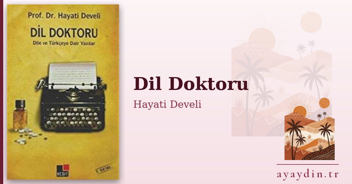 Dil Doktoru - Hayati Develi kitap alıntıları ve sözleri