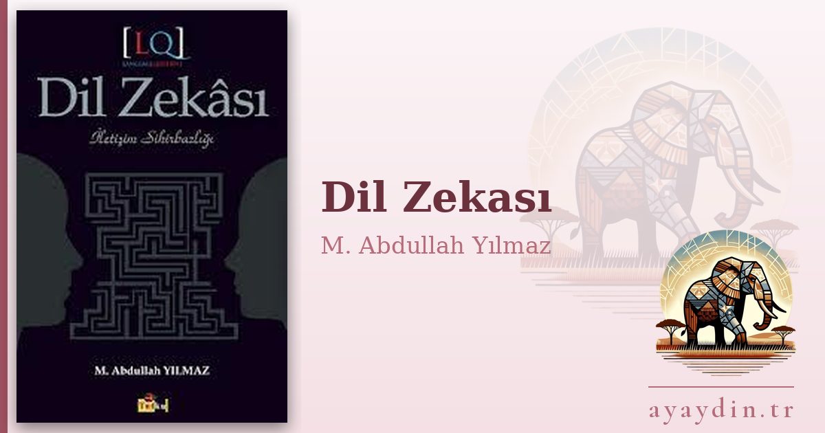 Dil Zekası - M. Abdullah Yılmaz kitap alıntıları ve sözleri