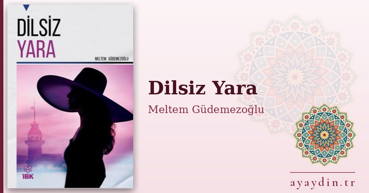 Dilsiz Yara - Meltem Güdemezoğlu kitap alıntıları ve sözleri