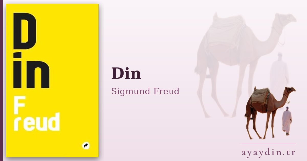 Din - Sigmund Freud kitap alıntıları ve sözleri