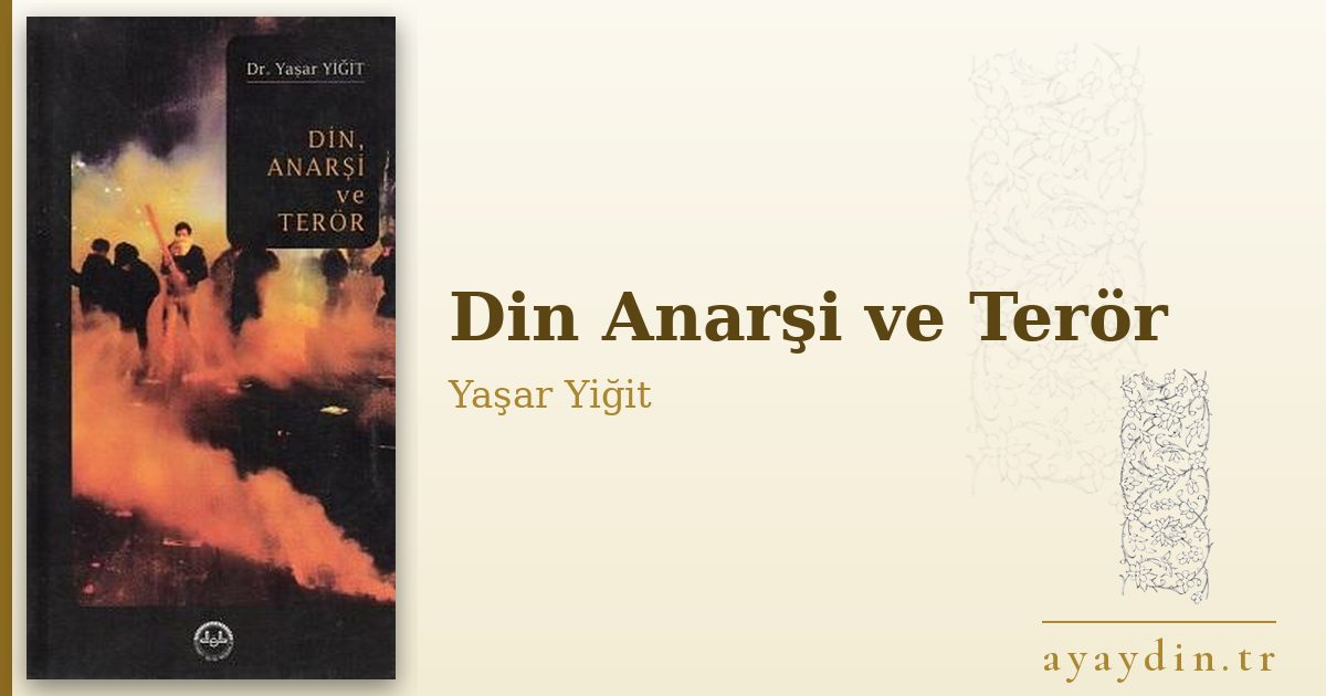 Din Anarşi ve Terör - Yaşar Yiğit kitap alıntıları ve sözleri