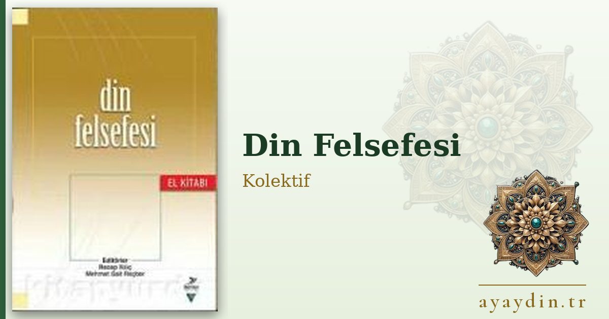 Din Felsefesi - Kolektif kitap alıntıları ve sözleri