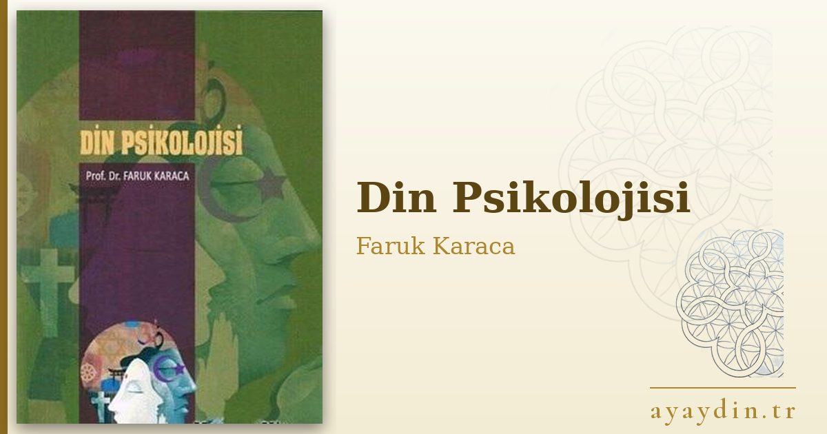 Din Psikolojisi - Faruk Karaca kitap alıntıları ve sözleri
