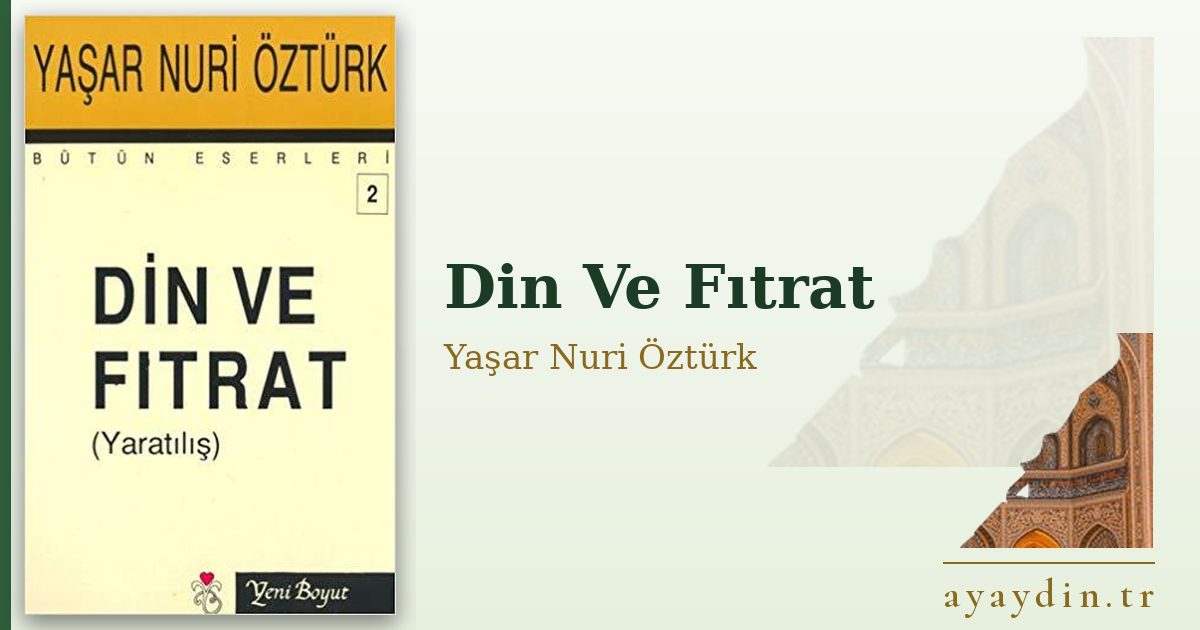 Din Ve Fıtrat - Yaşar Nuri Öztürk kitap alıntıları ve sözleri