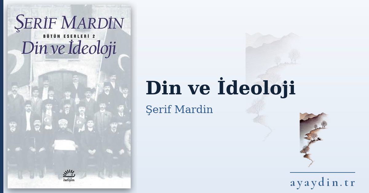 Din ve İdeoloji - Şerif Mardin kitap alıntıları ve sözleri
