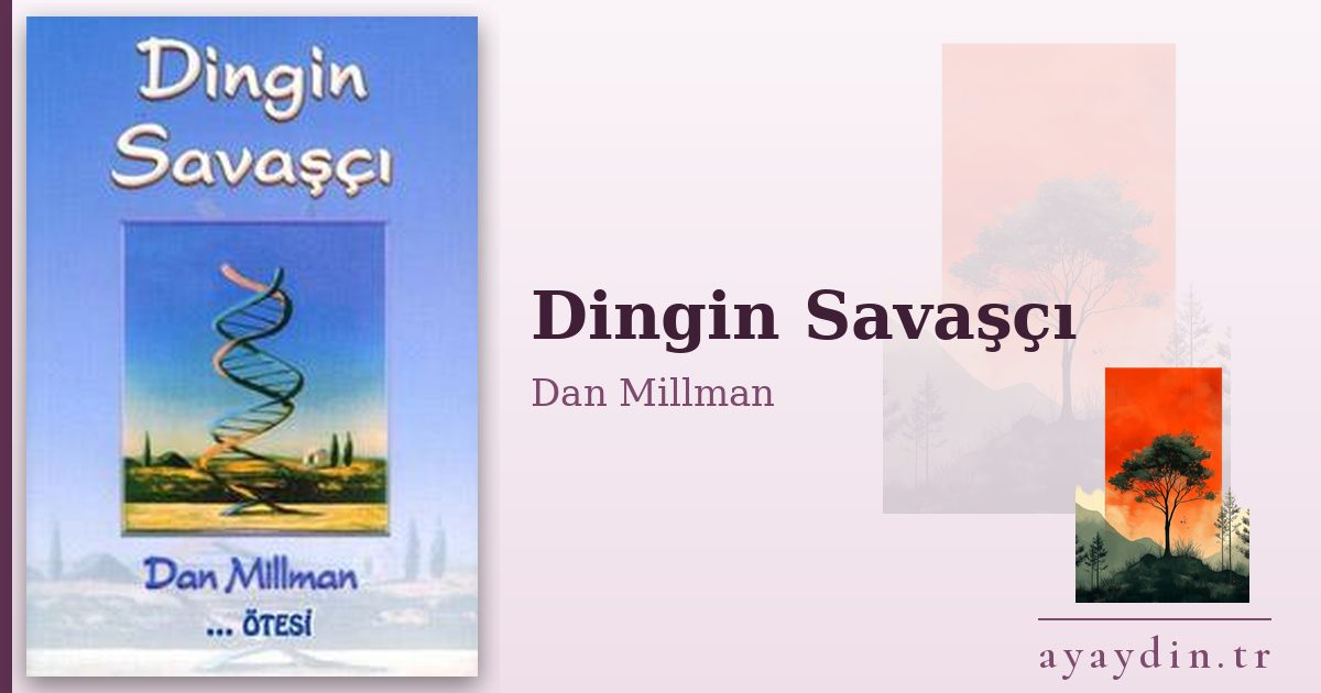 Dingin Savaşçı - Dan Millman kitap alıntıları ve sözleri