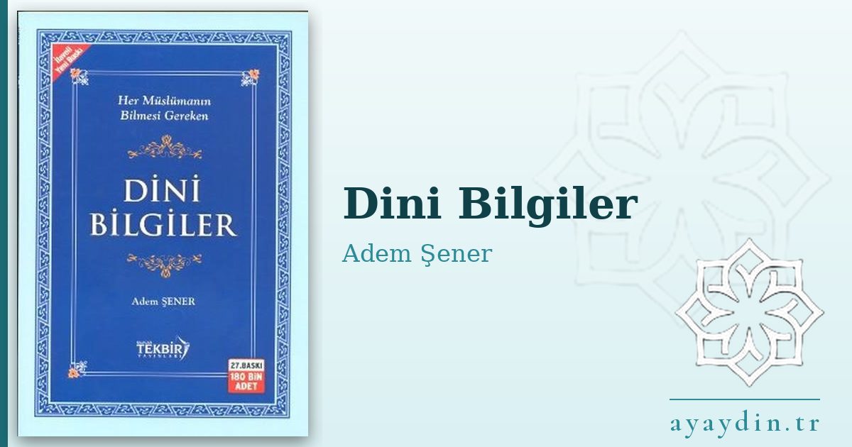 Dini Bilgiler - Adem Şener kitap alıntıları ve sözleri