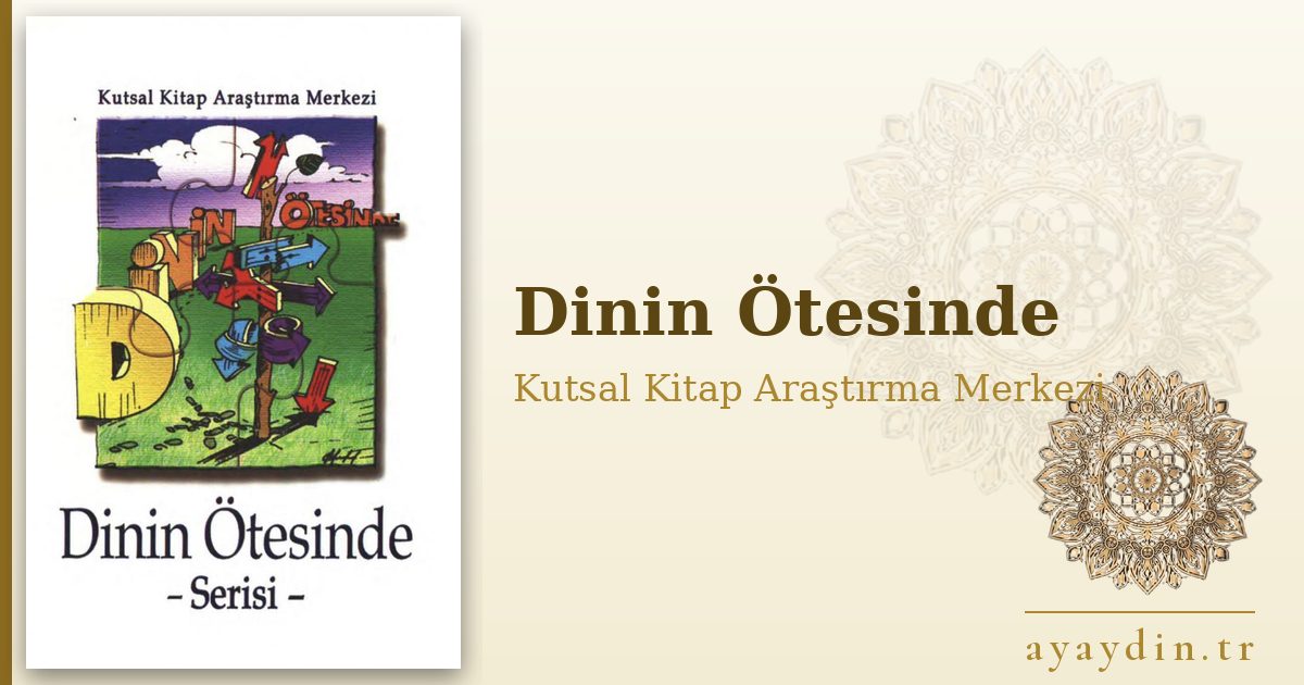 Dinin Ötesinde - Kutsal Kitap Araştırma Merkezi kitap alıntıları ve sözleri