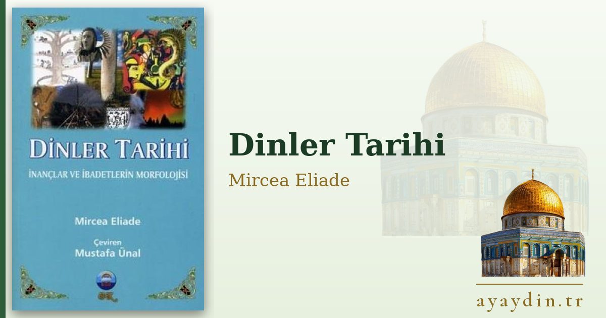 Dinler Tarihi - Mircea Eliade kitap alıntıları ve sözleri