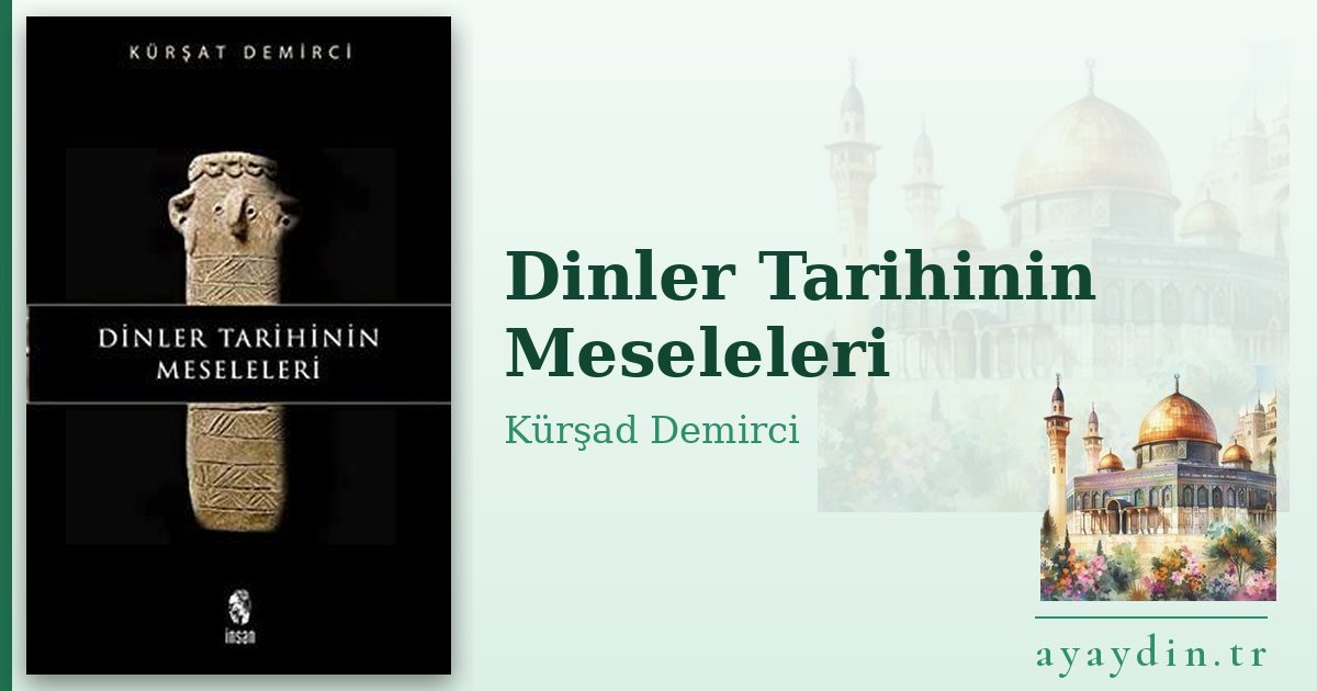 Dinler Tarihinin Meseleleri - Kürşad Demirci kitap alıntıları ve sözleri