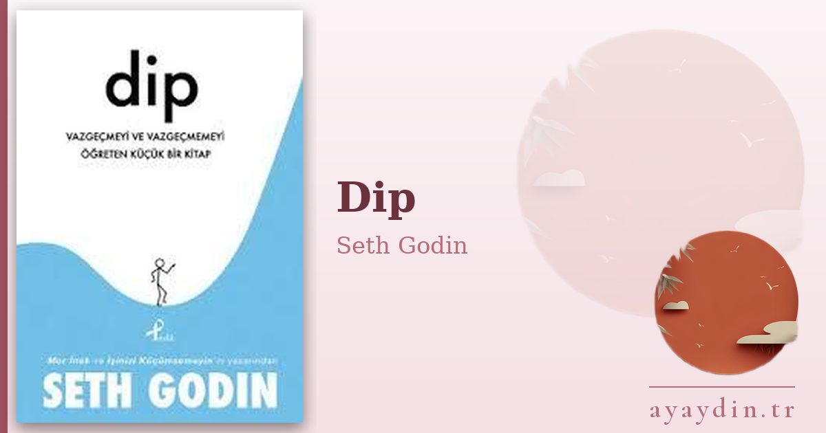 Dip - Seth Godin kitap alıntıları ve sözleri