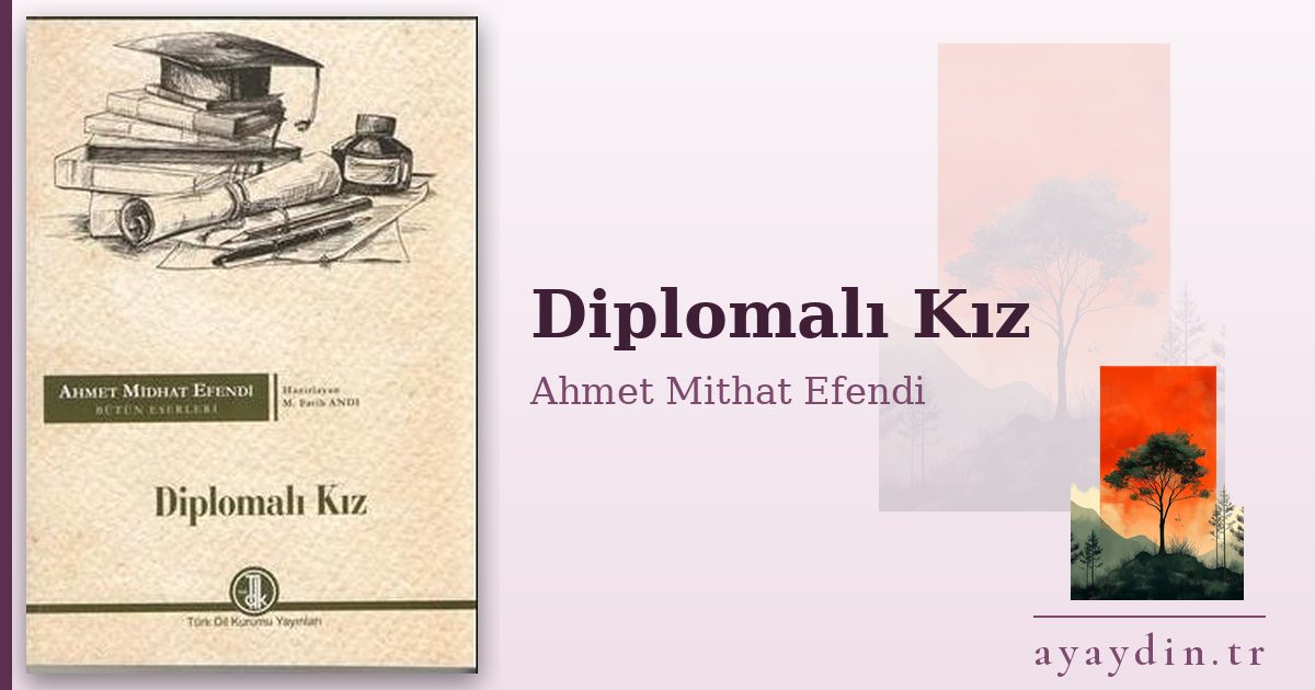 Diplomalı Kız - Ahmet Mithat Efendi kitap alıntıları ve sözleri