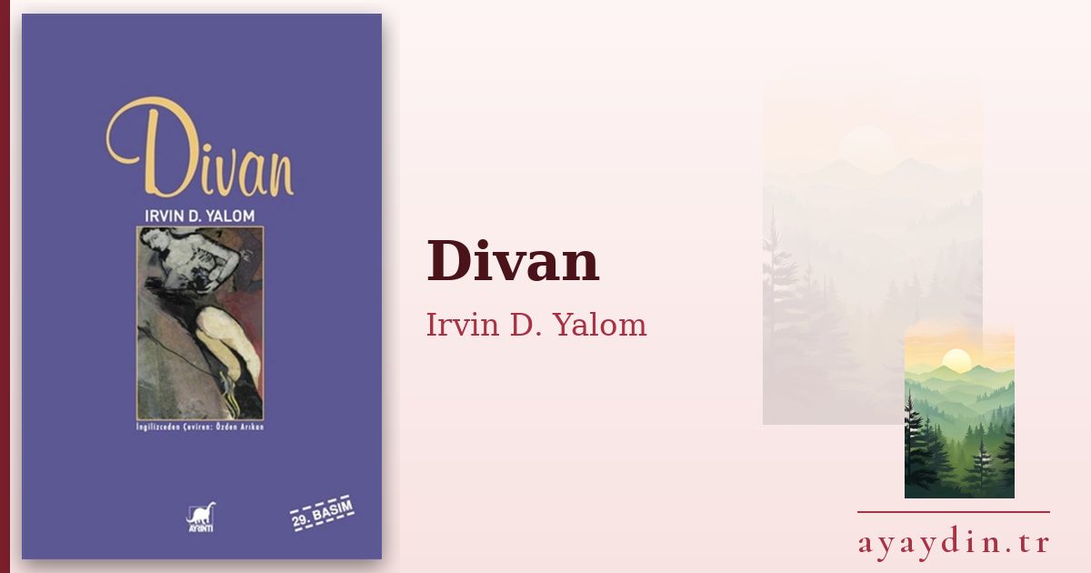Divan - Irvin D. Yalom kitap alıntıları ve sözleri