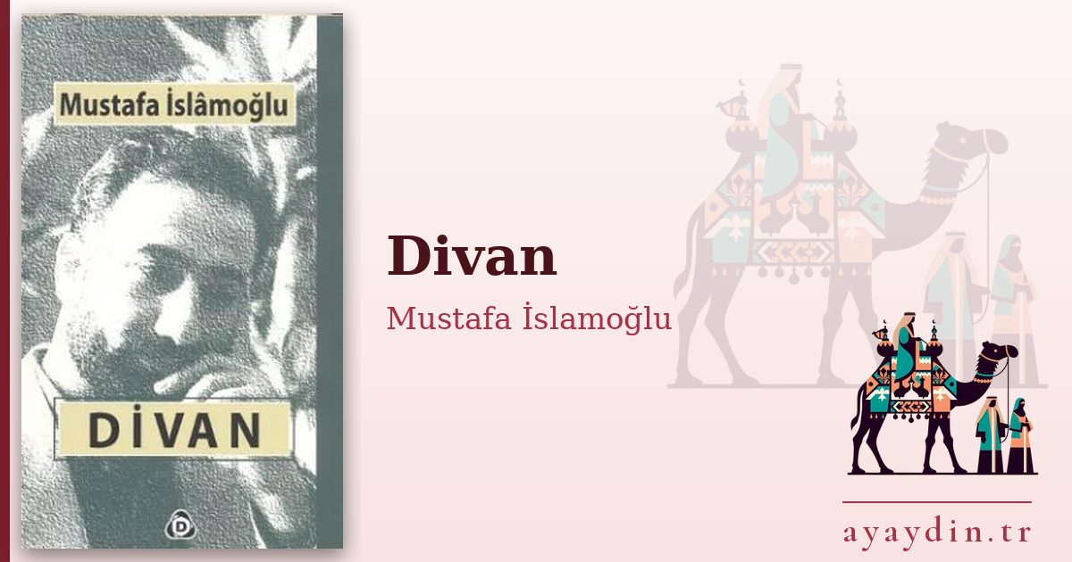 Divan - Mustafa İslamoğlu kitap alıntıları ve sözleri