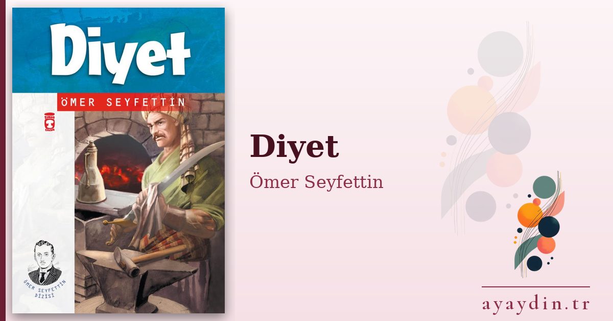 Diyet - Ömer Seyfettin kitap alıntıları ve sözleri