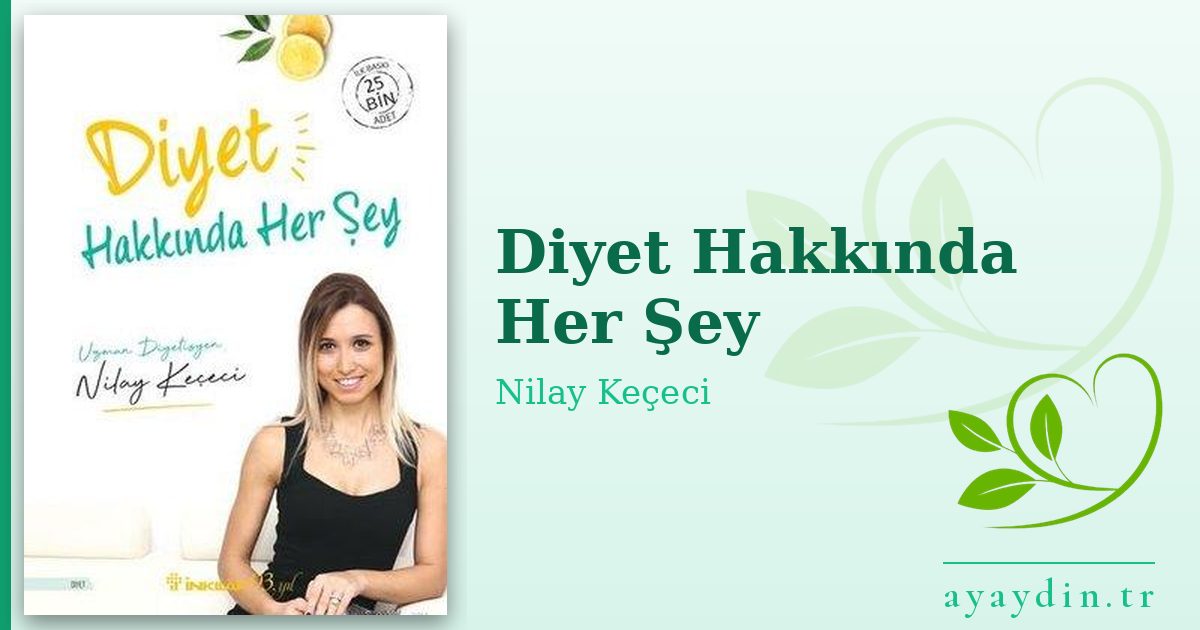 Diyet Hakkında Her Şey - Nilay Keçeci kitap alıntıları ve sözleri
