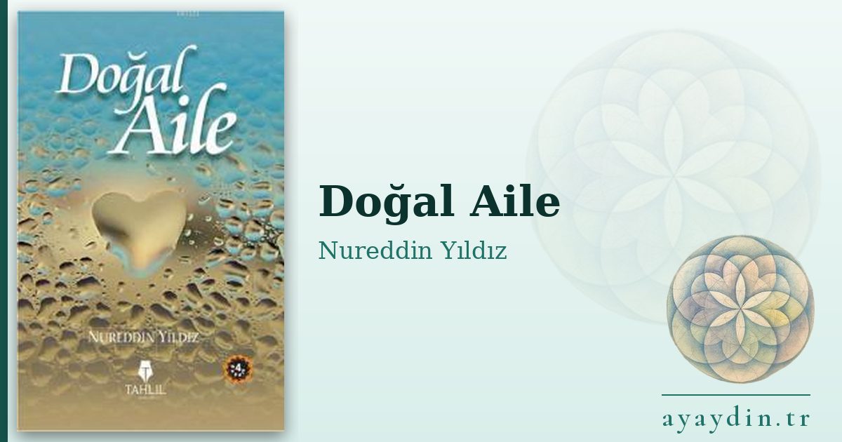 Doğal Aile - Nureddin Yıldız kitap alıntıları ve sözleri