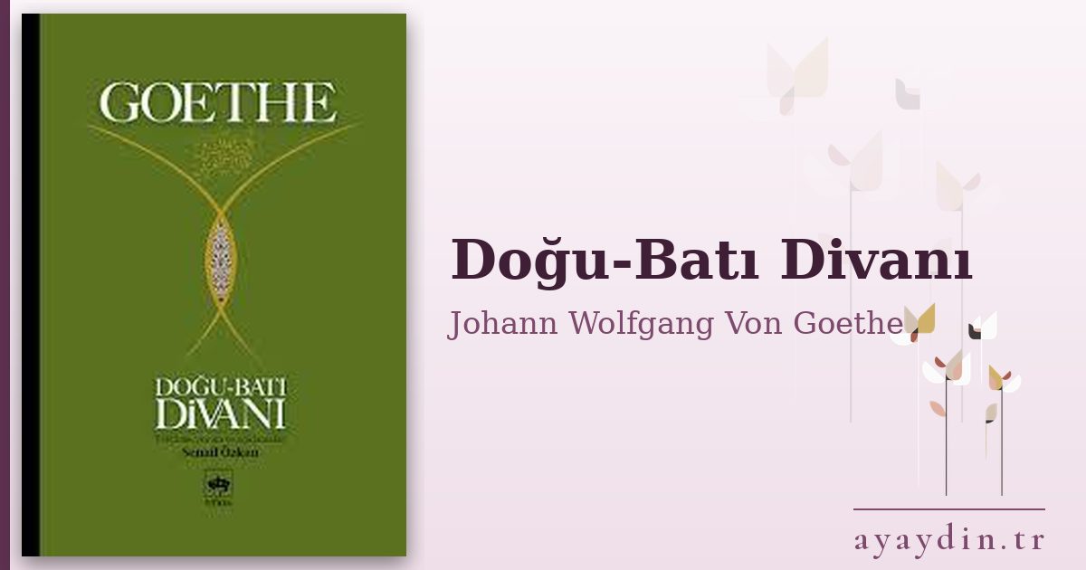 Doğu-Batı Divanı - Johann Wolfgang Von Goethe kitap alıntıları ve sözleri