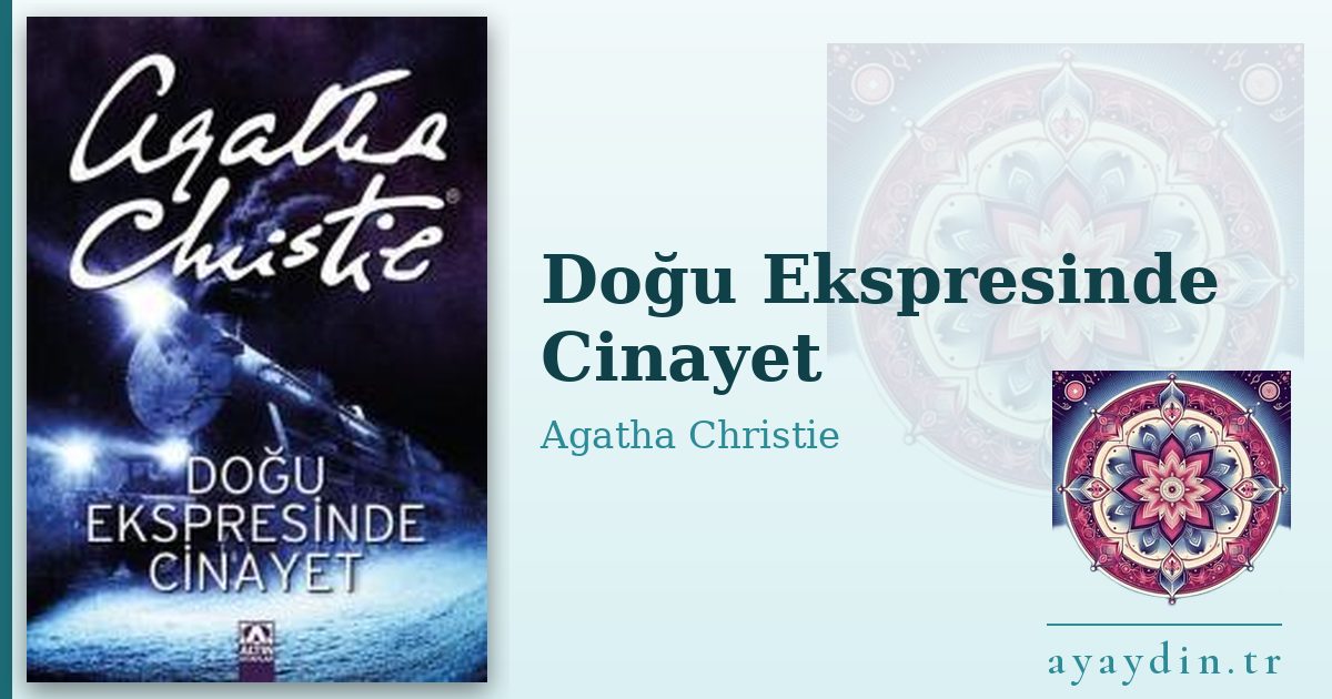 Doğu Ekspresinde Cinayet - Agatha Christie kitap alıntıları ve sözleri