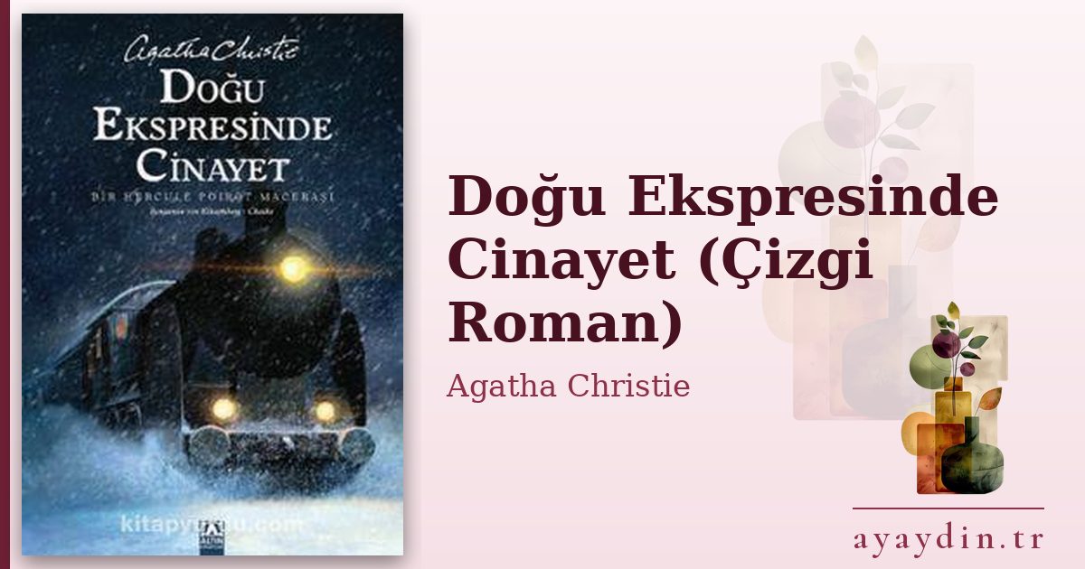Doğu Ekspresinde Cinayet (Çizgi Roman) - Agatha Christie kitap alıntıları ve sözleri